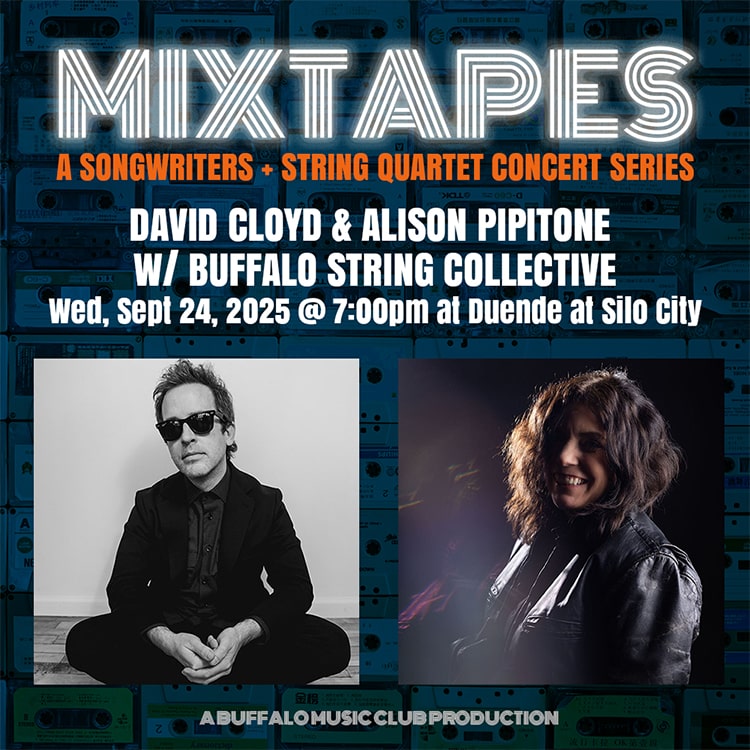 Mixtapes - David Cloyd - Alison Pipitone - Buffalo String Collective - duende at silo city - Wednesday September 24 2025 - Buffalo Music Club