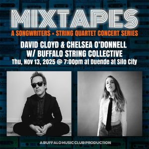 Mixtapes - David Cloyd - Chelsea O'Donnell Stress Dolls - Buffalo String Collective - duende at silo city - Thursday November 13 2025 - Buffalo Music Club